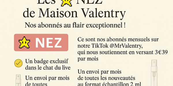 Les ⭐️NEZ de Maison Valentry : Nos abonnés au flair exceptionnel !